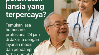 Jasa Homecare Profesional 24 Jam untuk Lansia di Jakarta